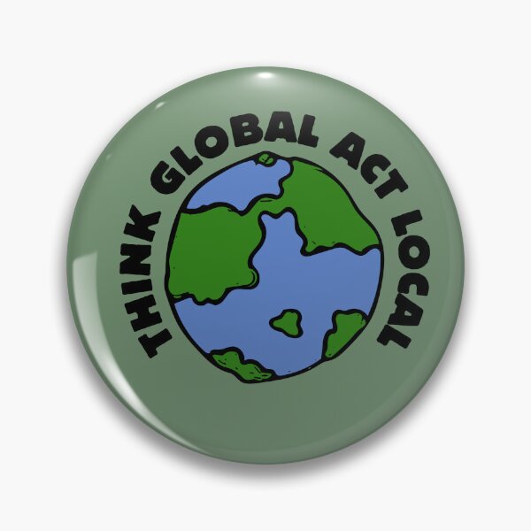Item preview, Think global act local designed and sold by FrictionMaxxing.