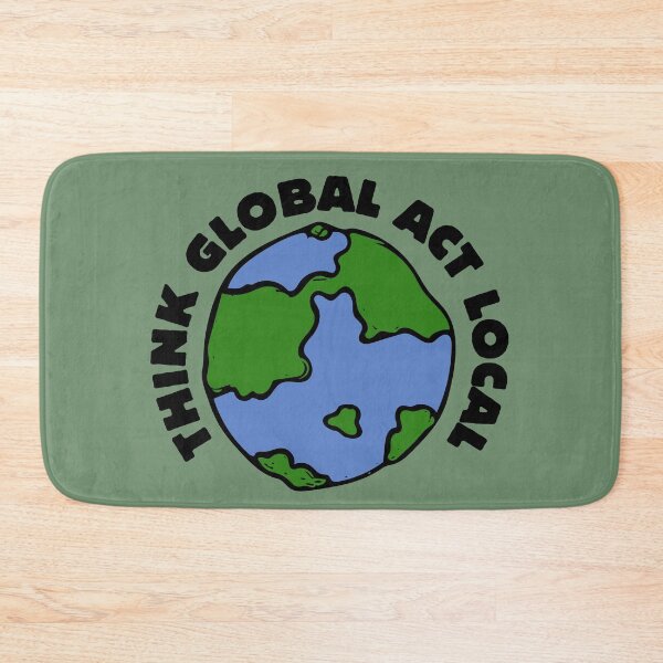 Item preview, Think global act local designed and sold by FrictionMaxxing.