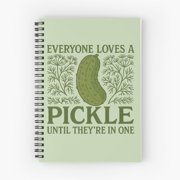 Item preview, Everyone Loves a Pickle Until They're In One – Dill Humor Design designed and sold by FrictionMaxxing.