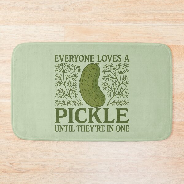 Item preview, Everyone Loves a Pickle Until They're In One – Dill Humor Design designed and sold by FrictionMaxxing.