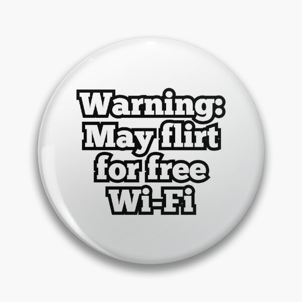 Artikelvorschau, Warnung: Flirten für kostenloses WLAN – Lustiges Zitat-Design für Internetliebhaber entworfen und verkauft von ArtesioByZaber.