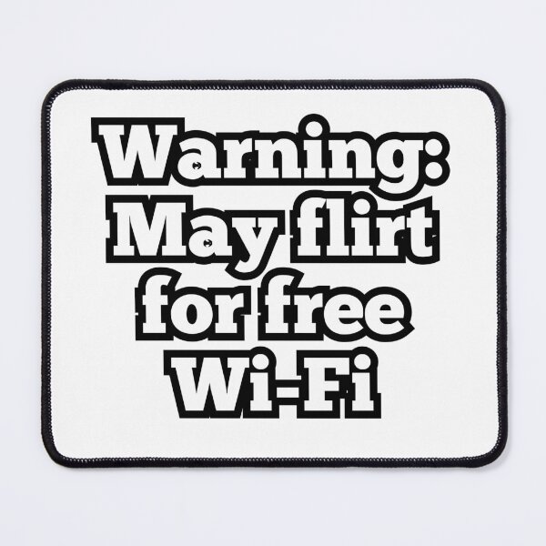 Artikelvorschau, Warnung: Flirten für kostenloses WLAN – Lustiges Zitat-Design für Internetliebhaber entworfen und verkauft von ArtesioByZaber.