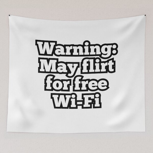 Item preview, Warning: May Flirt for Free Wi-Fi – Funny Internet Lover Quote Design designed and sold by ArtesioByZaber.