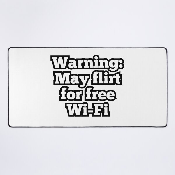 Item preview, Warning: May Flirt for Free Wi-Fi – Funny Internet Lover Quote Design designed and sold by ArtesioByZaber.
