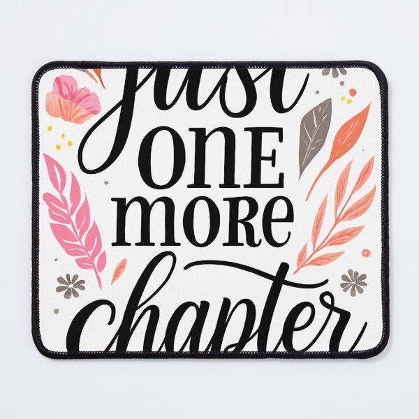 Item preview, Just One More Chapter Floral Book Quote designed and sold by CivilOrangeDesigns.