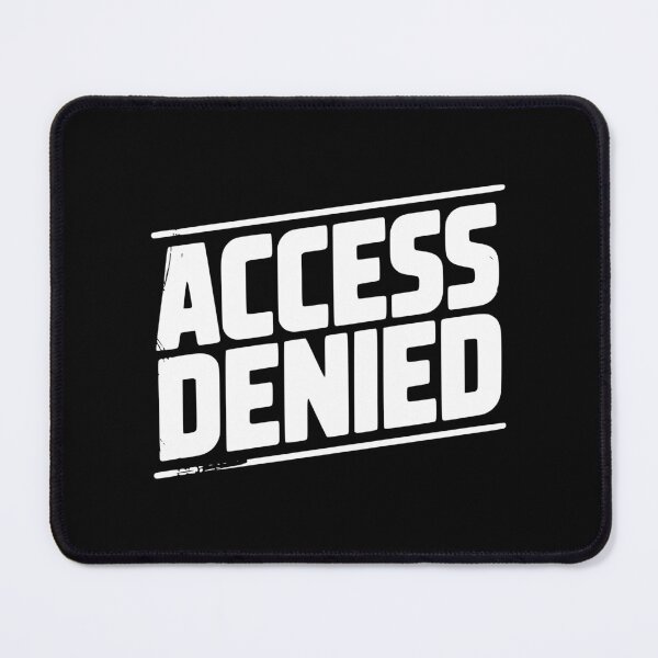 Item preview, Access Denied designed and sold by Frank Ring.