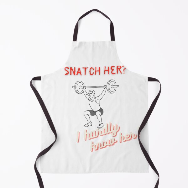 Item preview, Snatch her, I hardly know her! designed and sold by MoGhoine.