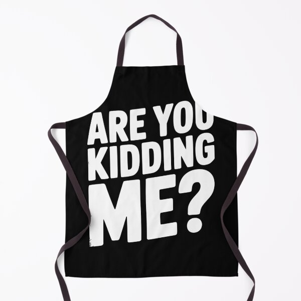 Item preview, Are You Kidding Me? designed and sold by Frank Ring.