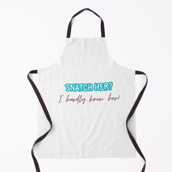 Item preview, Snatch her, I hardly know her designed and sold by MoGhoine.