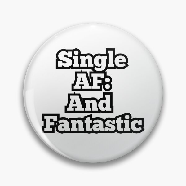 Artikelvorschau, Single AF und fantastisch | Lustiges, mutiges Zitat-Design entworfen und verkauft von ArtesioByZaber.