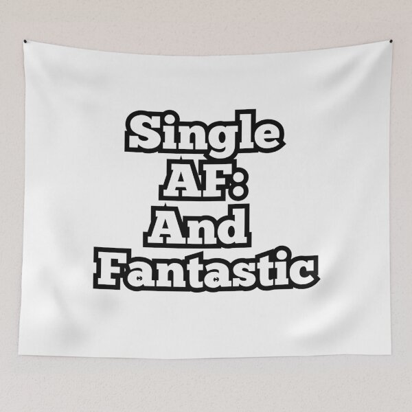 Artikelvorschau, Single AF und fantastisch | Lustiges, mutiges Zitat-Design entworfen und verkauft von ArtesioByZaber.