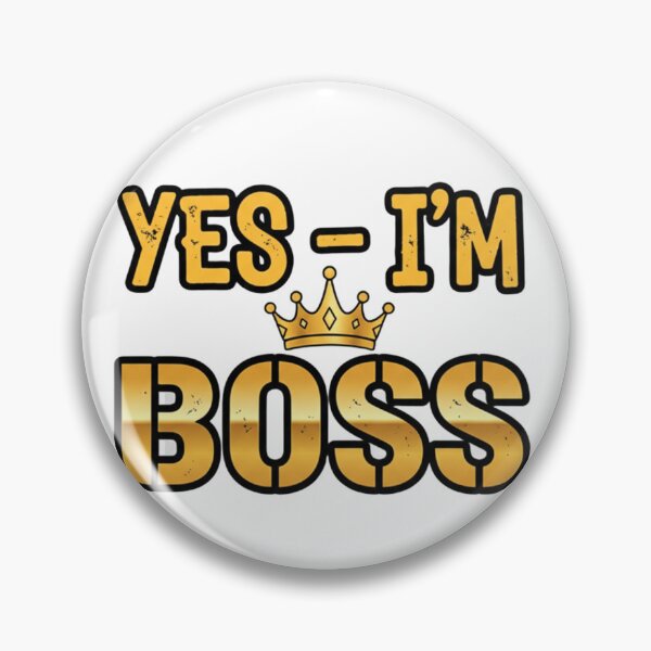 Item preview, Yes I'm boss designed and sold by A-to-y.