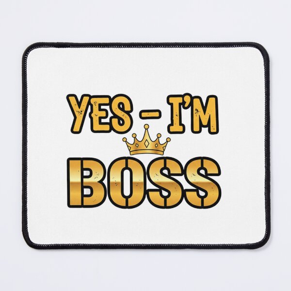 Item preview, Yes I'm boss designed and sold by A-to-y.