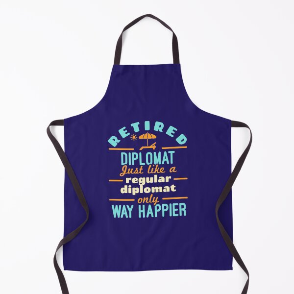 Item preview, Retired Diplomat Just Like a Regular Diplomat Only Way Happier designed and sold by jaygo.