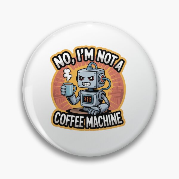 Item preview, Grumpy Robot – Not a Coffee Machine Cartoon Sticker designed and sold by Imaginarium of Chaos falcon88 .