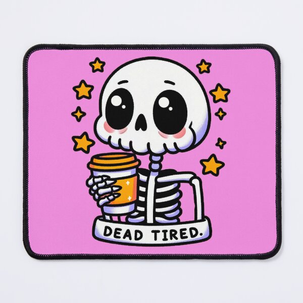 Item preview, Dead Tired – Cute Kawaii Skeleton Coffee Lover Design designed and sold by Dopamine Glitch.
