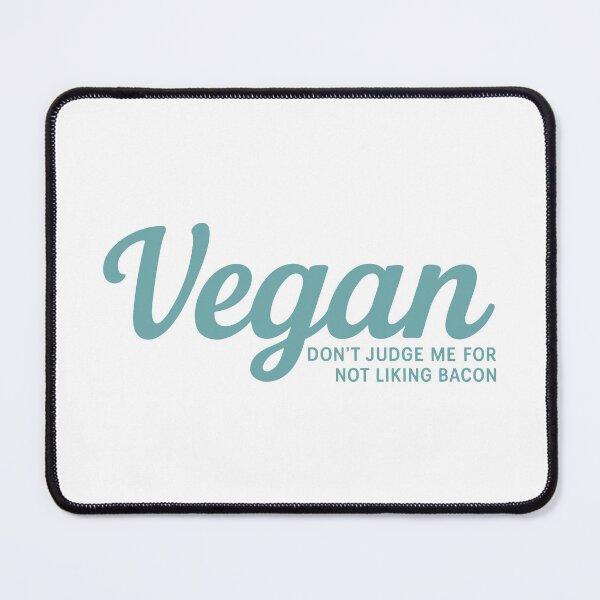 Item preview, Vegan Don’t Judge Me For Not Liking Bacon – Funny Vegan Quote designed and sold by SnappyPNG.