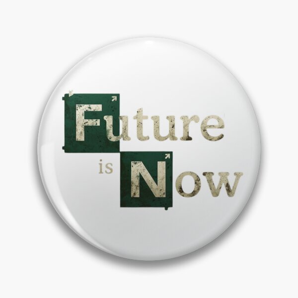 Item preview, Future is now designed and sold by Frag57.