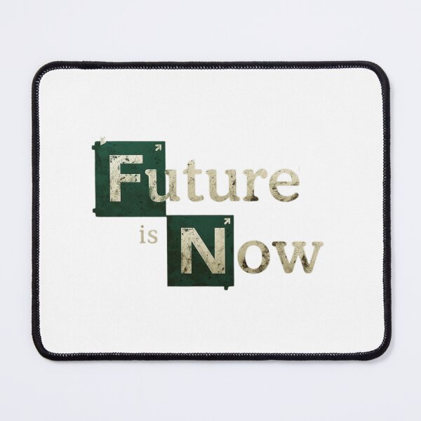 Item preview, Future is now designed and sold by Frag57.