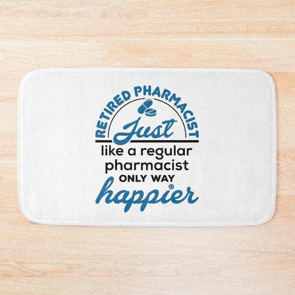 Item preview, Retired Pharmacist Just Like a Regular Pharmacist Only Way Happier designed and sold by jaygo.