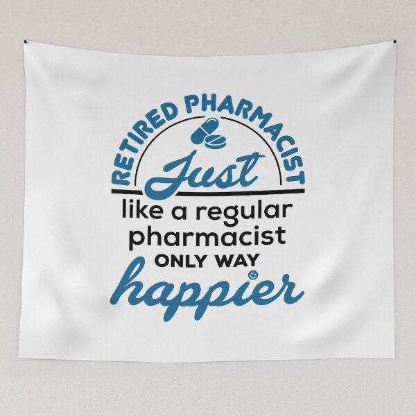 Item preview, Retired Pharmacist Just Like a Regular Pharmacist Only Way Happier designed and sold by jaygo.