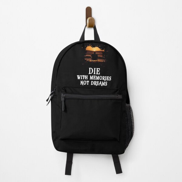 Item preview, Die with memories not dreams designed and sold by NORENTE.