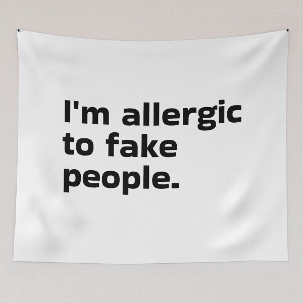 Item preview, I'm Allergic to Fake People designed and sold by XamiDesign.