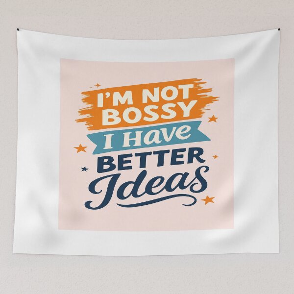 Item preview, I’m Not Bossy, I Have Better Ideas – Funny Confident Quote Design for Women designed and sold by Mai Tucents Designs.