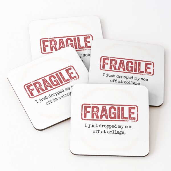 Item preview, Fragile I Just Dropped My Son Off At College Family designed and sold by SlogariArt.