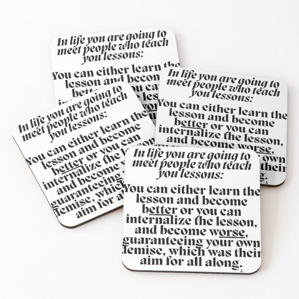 Item preview, In life you are going to meet people who teach you lessons: you can either learn the lesson and become better or designed and sold by Finds.