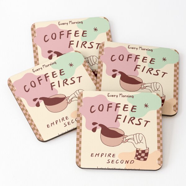 Item preview, First Coffee - Empire Second Coffee Poster designed and sold by taika tori.