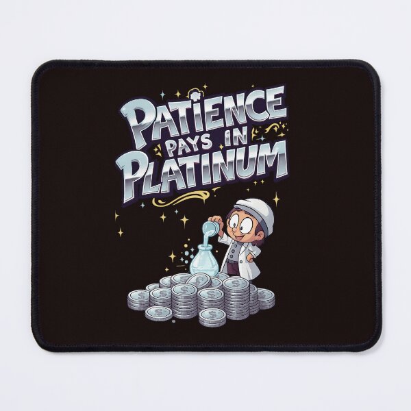 Item preview, Patience Pays In Platinum – Alchemist Coin Forge designed and sold by Design Orbit.
