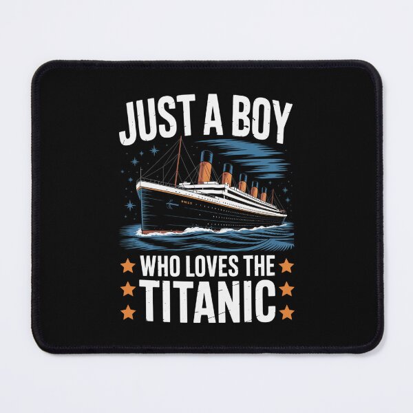 Item preview, Just a Boy who just love the RMS Titanic designed and sold by Gogetgiggles.