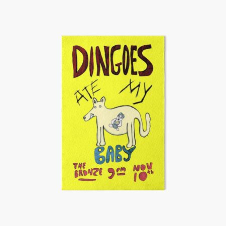 Dingoes Ate My Baby - The Bronze Gig Poster - The Original Art Board Print