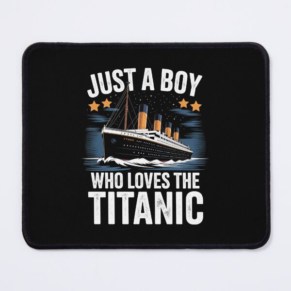 Item preview, Just a Boy who just love the RMS Titanic designed and sold by Gogetgiggles.