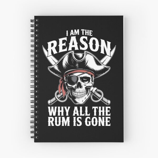 Item preview, I Am Reason Why All The Rum Is Gone Pirate designed and sold by SlogariArt.