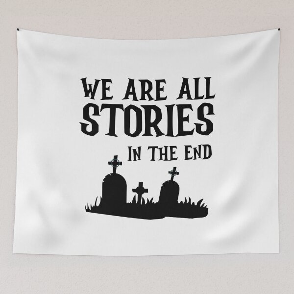 Item preview, We Are All Stories in the End Quote designed and sold by CleanDecor.