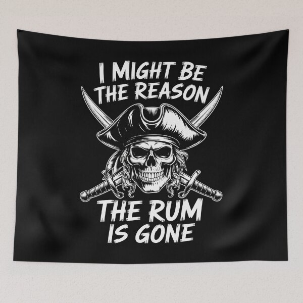 Item preview, I Might Be The Reason Rum Skull Captain Crossbones designed and sold by SlogariArt.