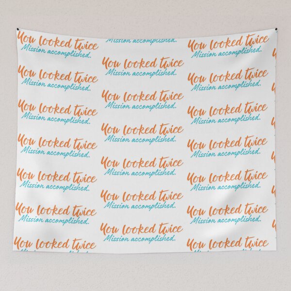 Item preview, You Looked Twice Funny Quote Design designed and sold by CleanDecor.