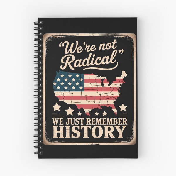 Item preview, We're Not Radical We Just Remember History designed and sold by HaileyRobel.