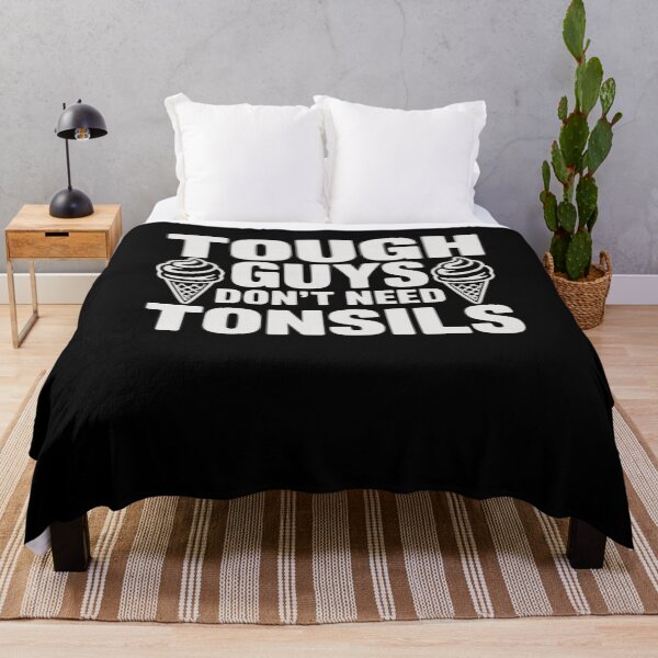 Item preview, Tonsils Removal Tough Guys Don't Need Tonsils designed and sold by RayArmstrong.