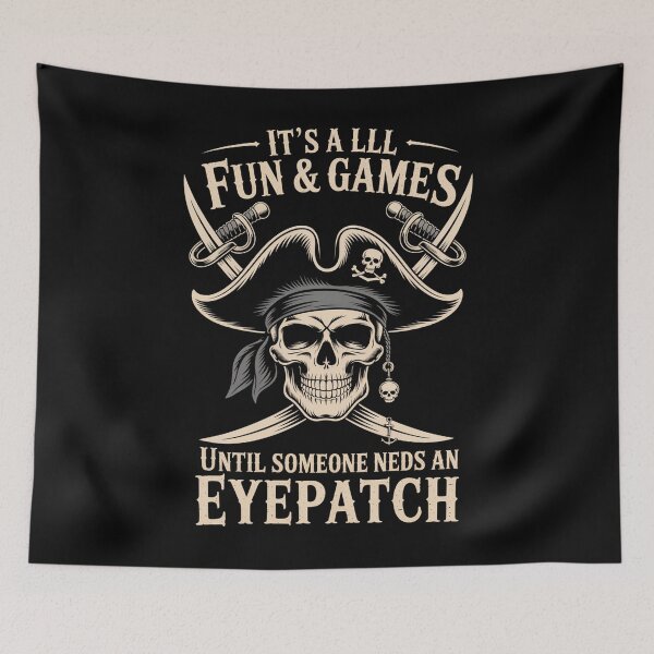 Item preview, It'S All Fun  Games Until Someone Needs An Eyepatch Pirate designed and sold by SlogariArt.
