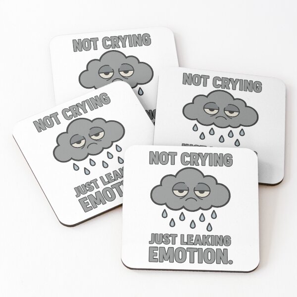 Item preview, Not Crying Just Leaking Emotion Funny Cloud Design designed and sold by TeeTimeTreasure.