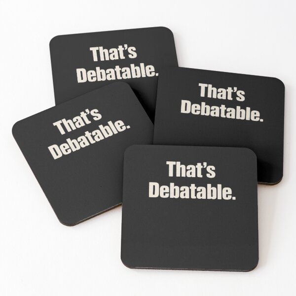 Item preview, That's Debatable Funny Debate Team designed and sold by RayArmstrong.