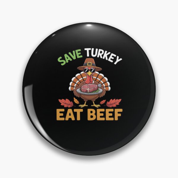 Item preview, Save Turkey Eat Beef Funny Thanksgiving Day designed and sold by RayArmstrong.
