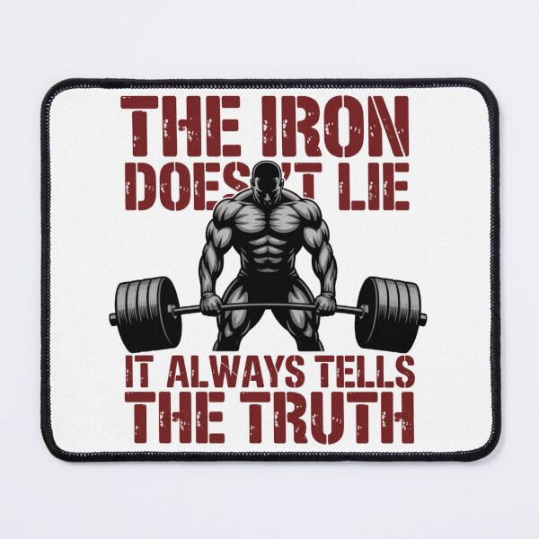 Item preview, The Iron Doesn’t Lie – Hardcore Gym Motivation Design designed and sold by CrunchyGoats.