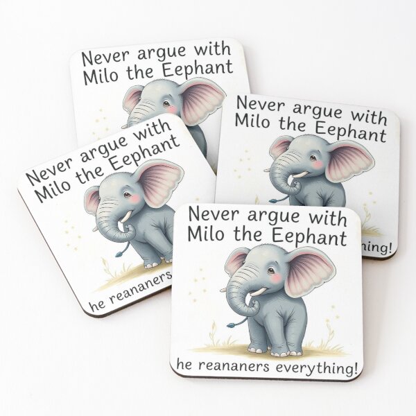 Item preview, Never argue with Milo the Elephant – he remembers everything designed and sold by SSMC DREAM DESIGN.