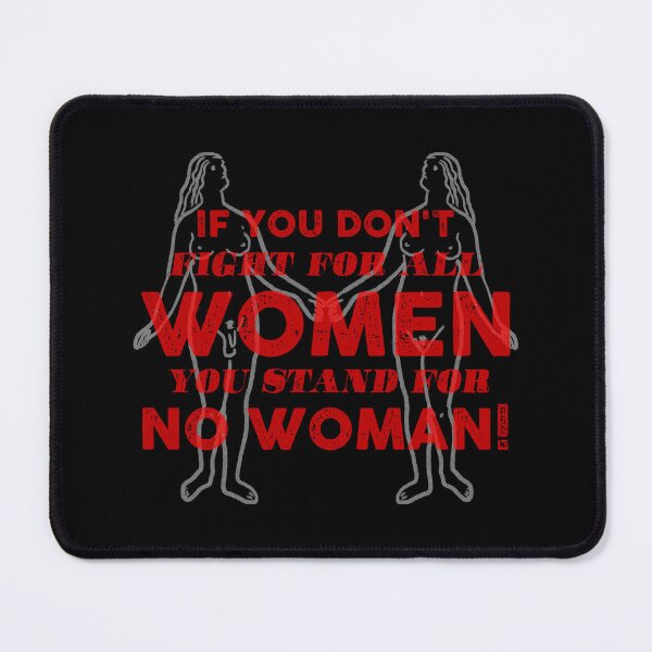 Item preview, If you don't fight for all women you stand for no woman! designed and sold by remerasnerdas.