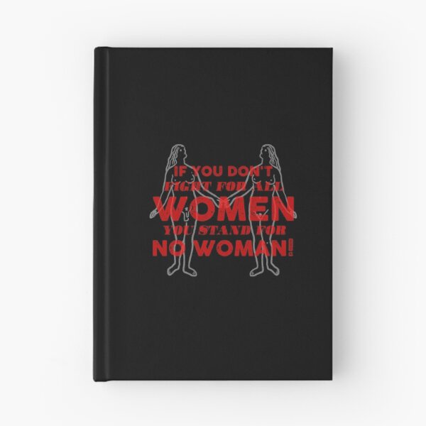 Item preview, If you don't fight for all women you stand for no woman! designed and sold by remerasnerdas.