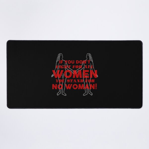 Item preview, If you don't fight for all women you stand for no woman! designed and sold by remerasnerdas.